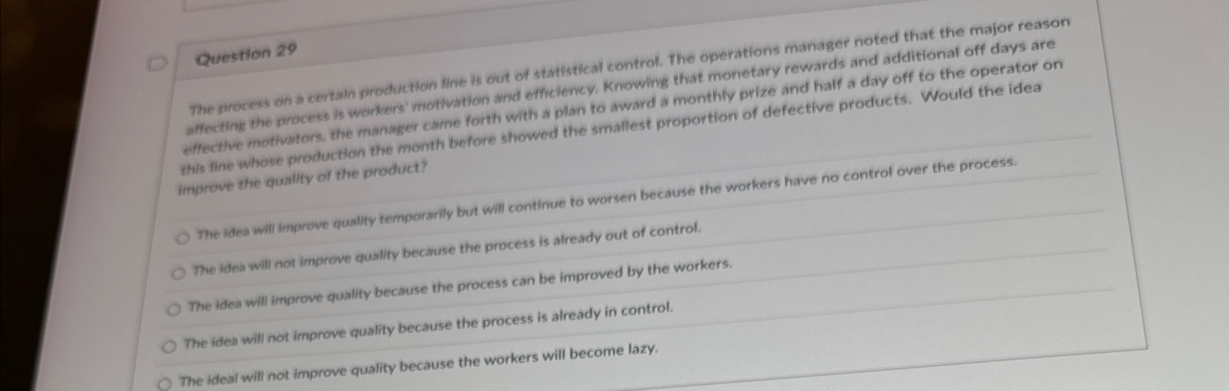  Question 29 The process on a certain production line is out