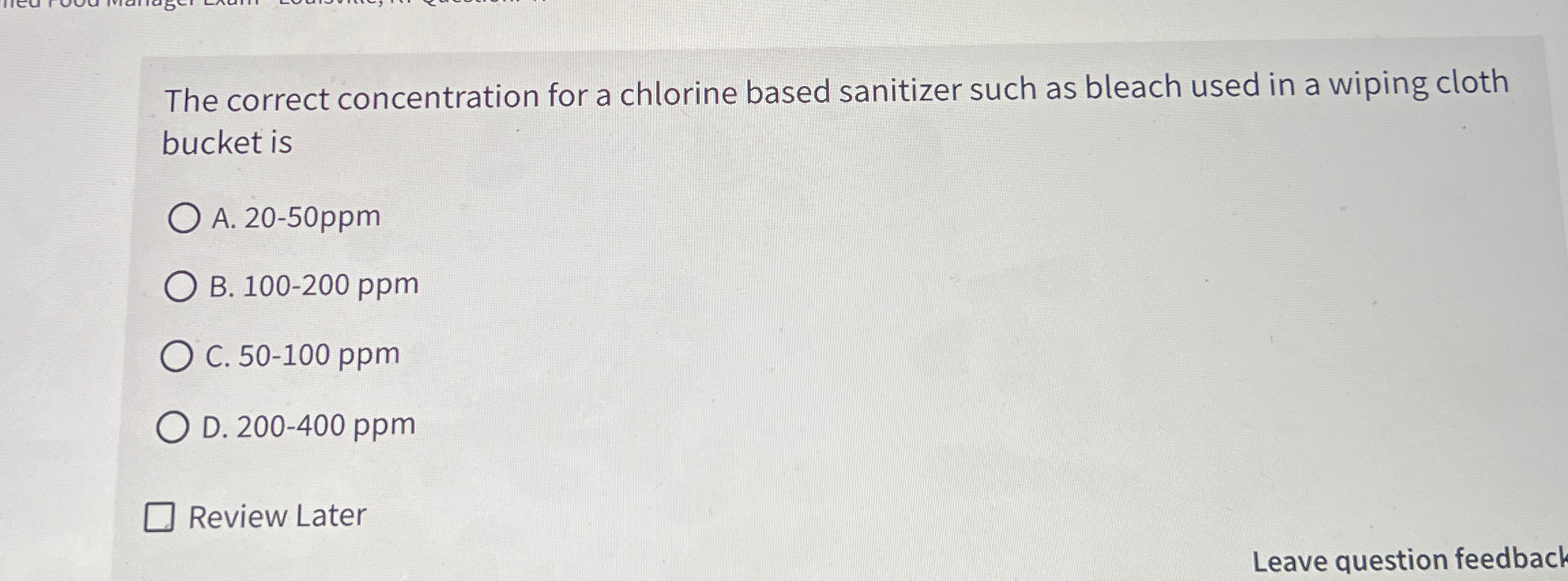  The correct concentration for a chlorine based sanitizer such as bleach