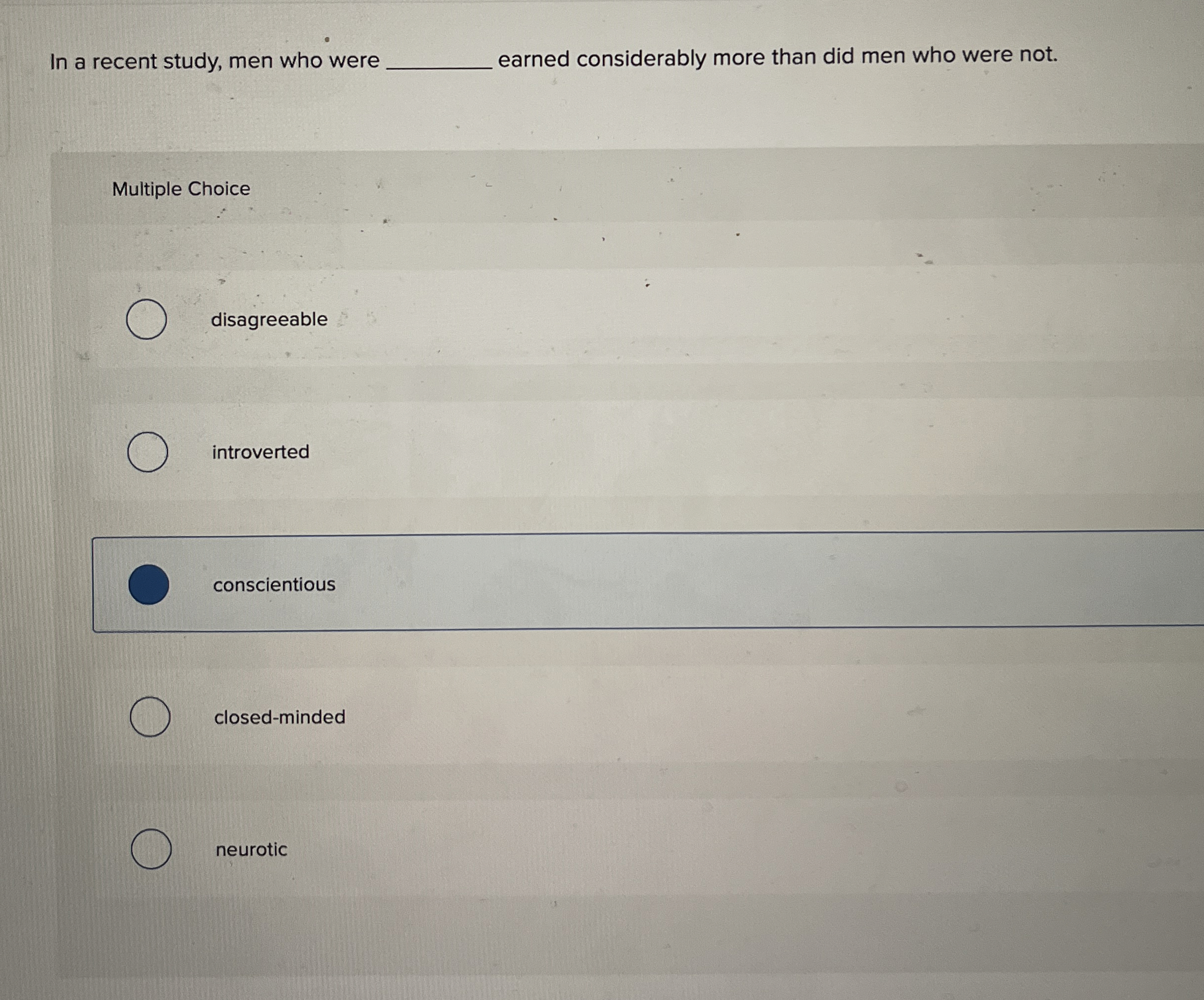 In a recent study, men who were q, earned considerably more