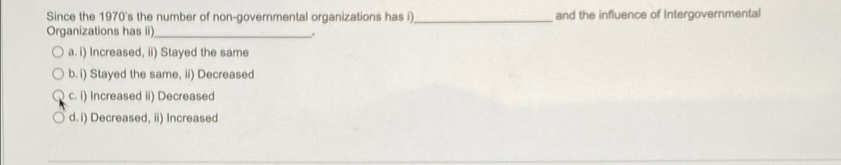  Since the 1970's the number of non-governmental organizations has i). and