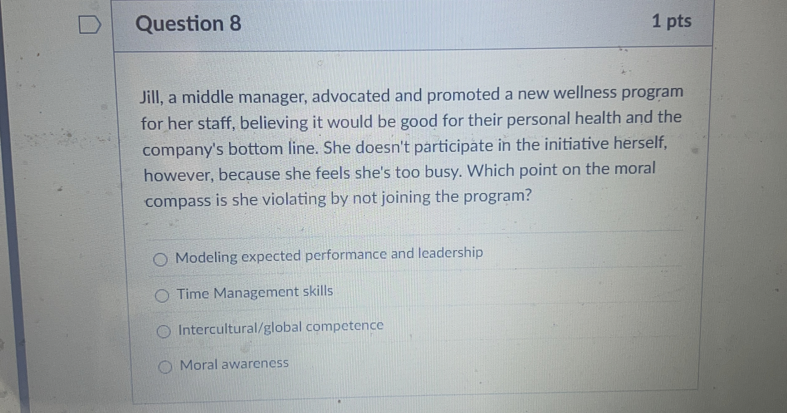  Question 8 Jill, a middle manager, advocated and promoted a new