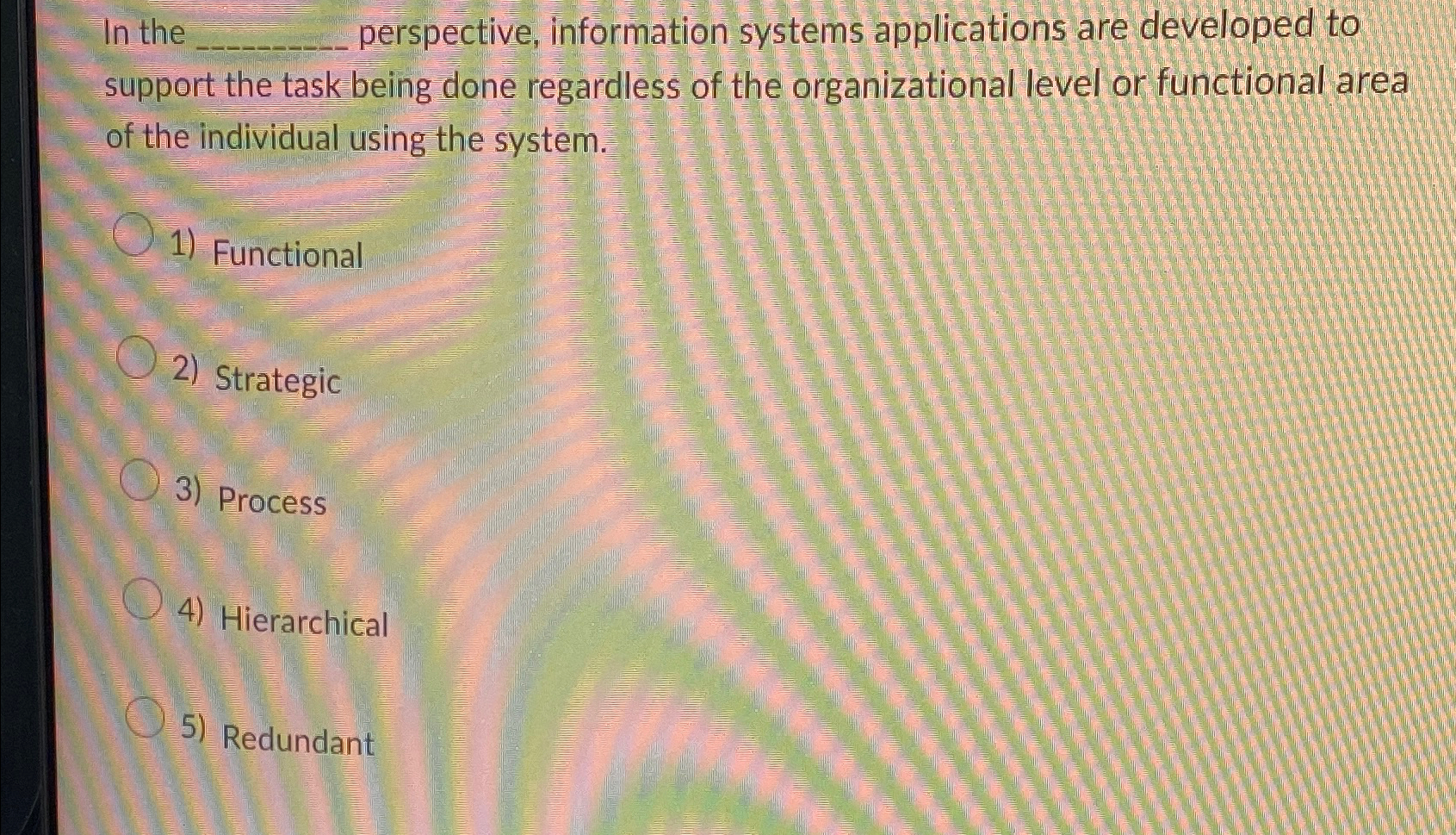 In the q, perspective, information systems applications are developed to support