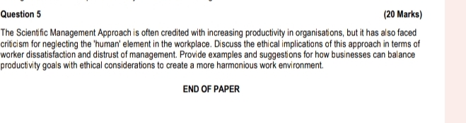  Question 5 (20 Marks) The Scientific Management Approach is often credited