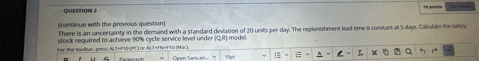  QUESTION 2 10 points (continue with the previous question) There is