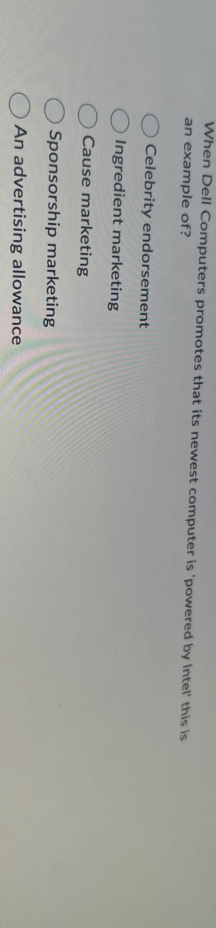  When Dell Computers promotes that its newest computer is 'powered by