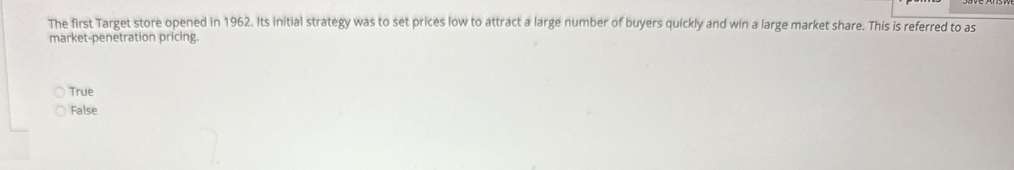  The first Target store opened in 1962. Its initial strategy was