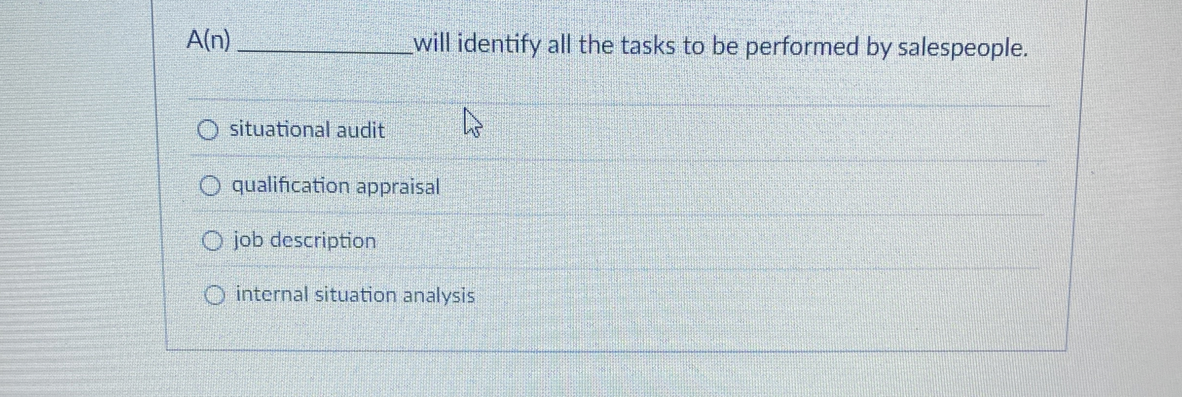  A(n)q, will identify all the tasks to be performed by salespeople.