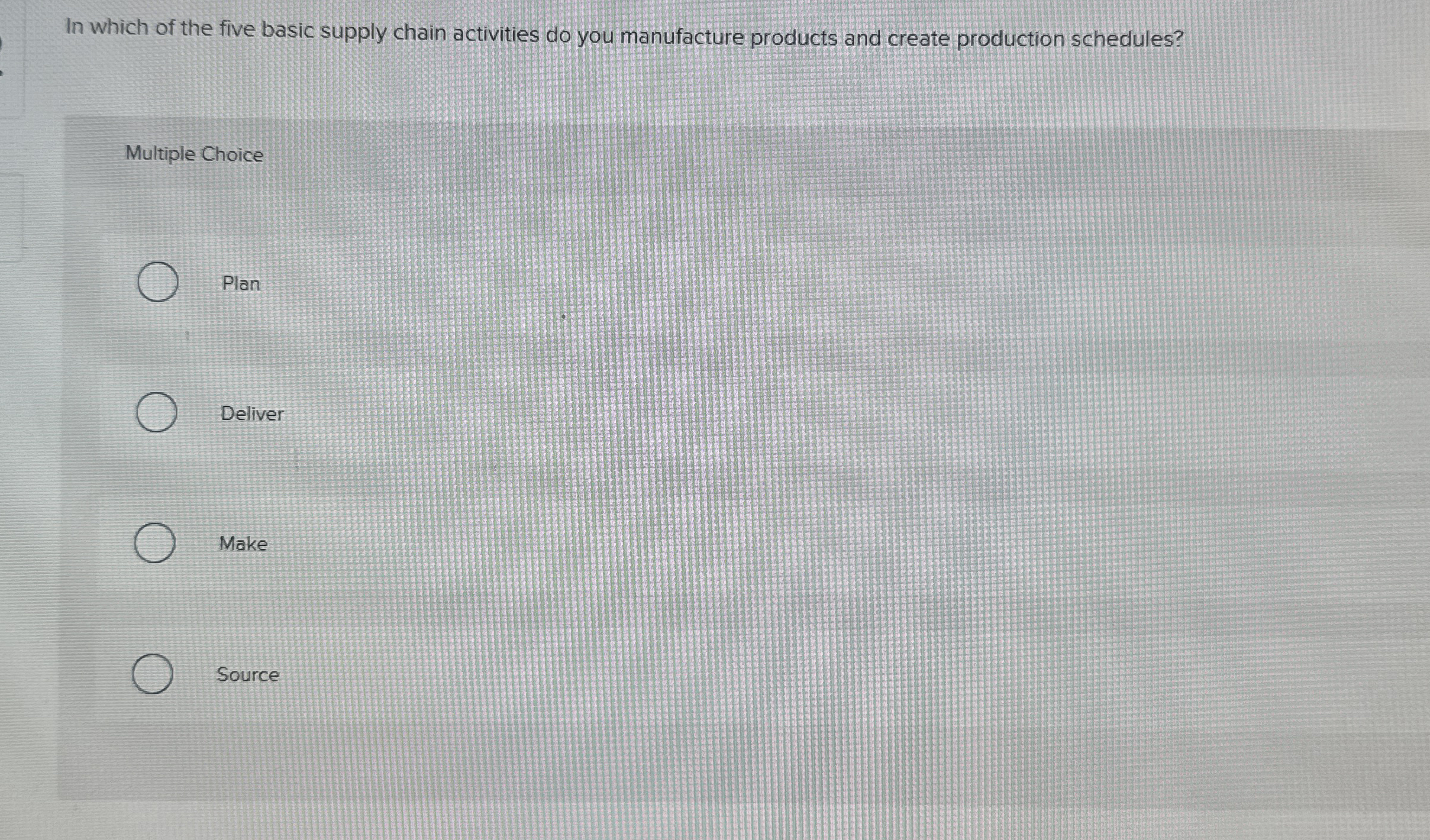  In which of the five basic supply chain activities do you