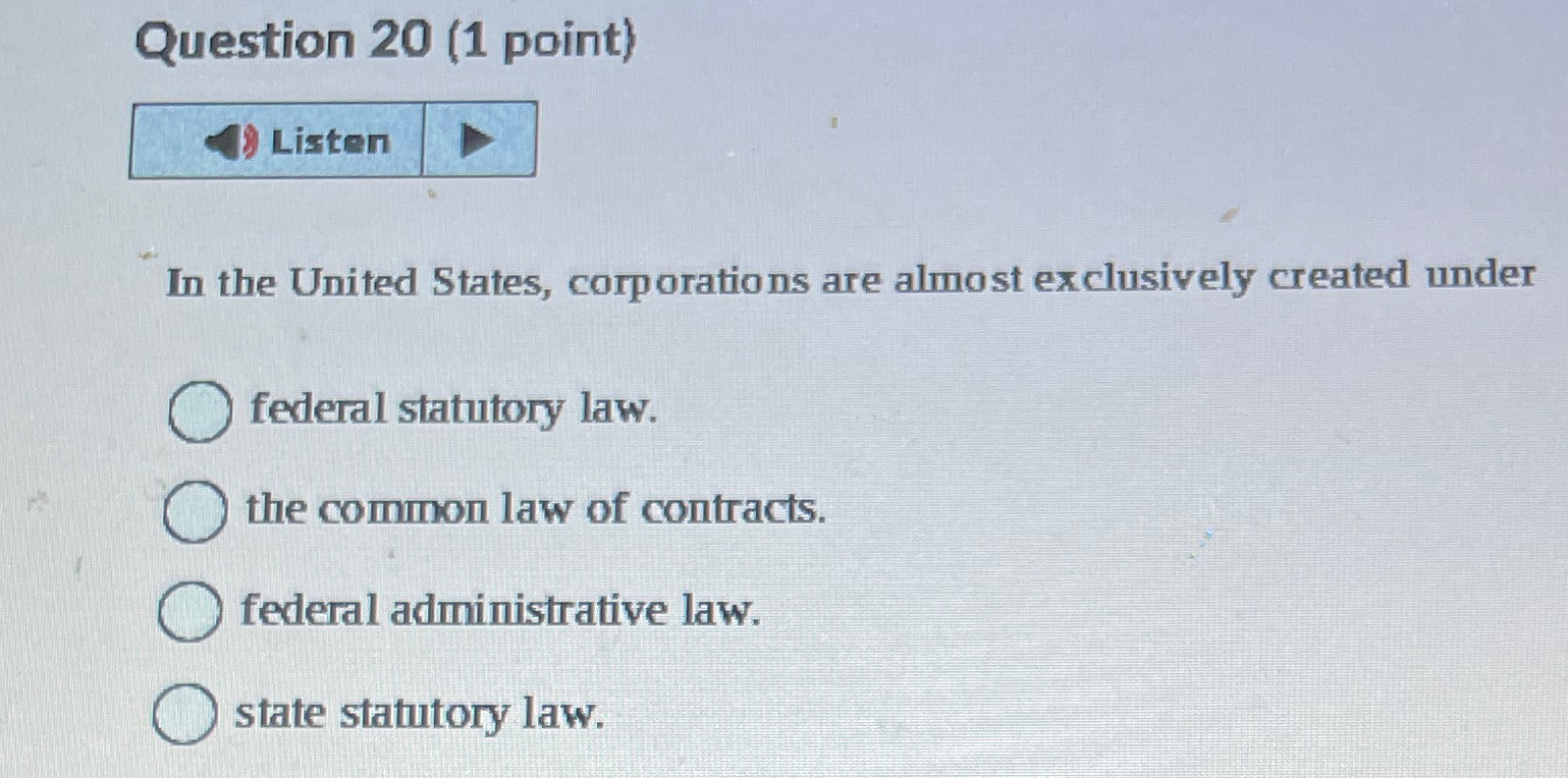  Question 20(1 point) In the United States, corporations are almost exclusively