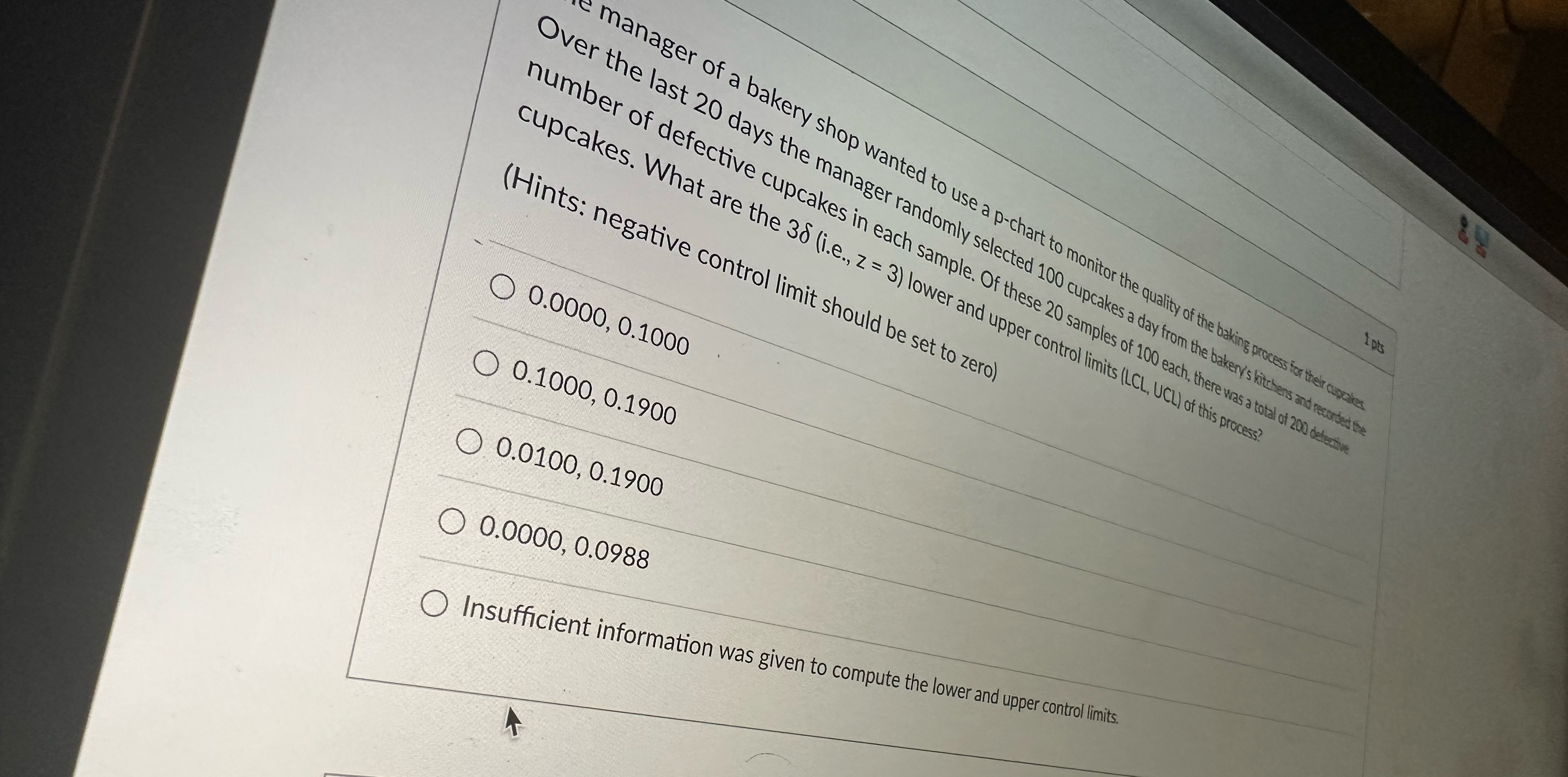  0.0100,0.1900 0.0000,0.0988 Insufficient information was given to compute the lower rand