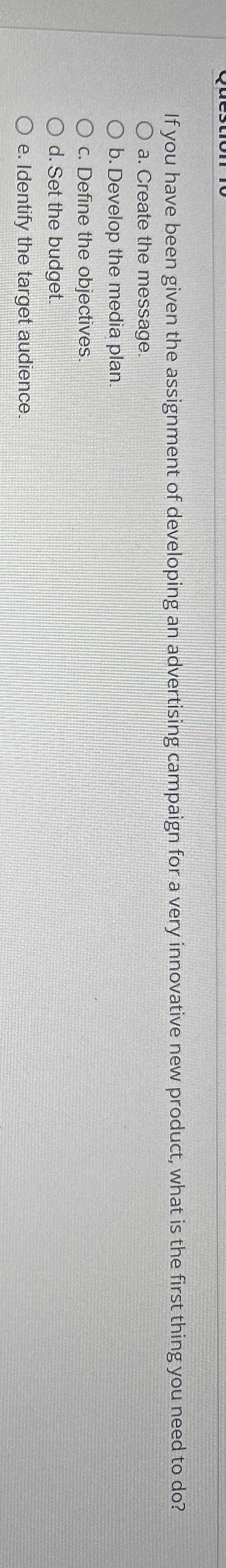  If you have been given the assignment of developing an advertising