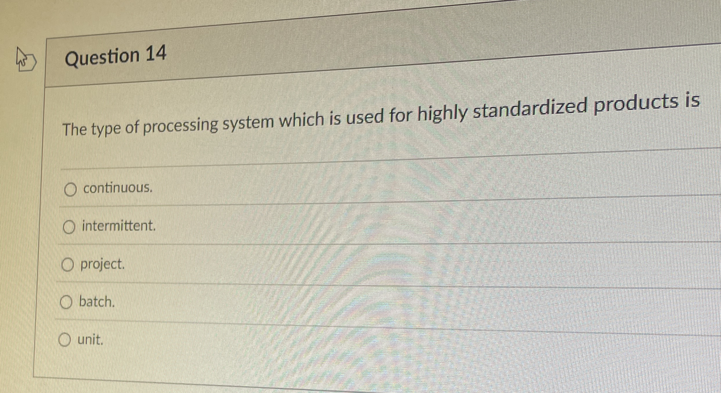  Question 14 The type of processing system which is used for
