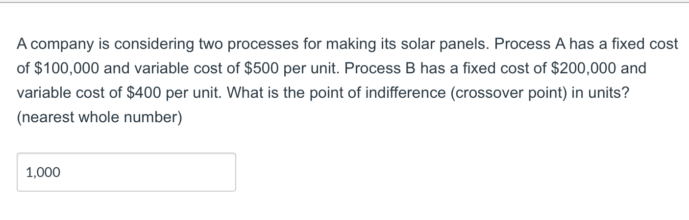  A company is considering two processes for making its solar panels.