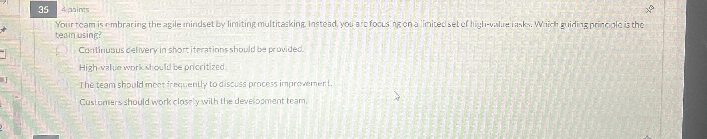  Your team is embracing the agile mindset by limiting. multitasking. Instead,