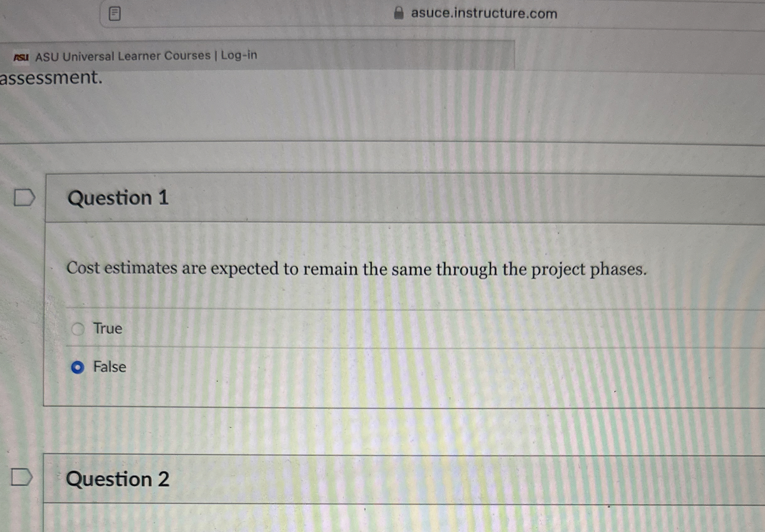  Question 1 Cost estimates are expected to remain the same through