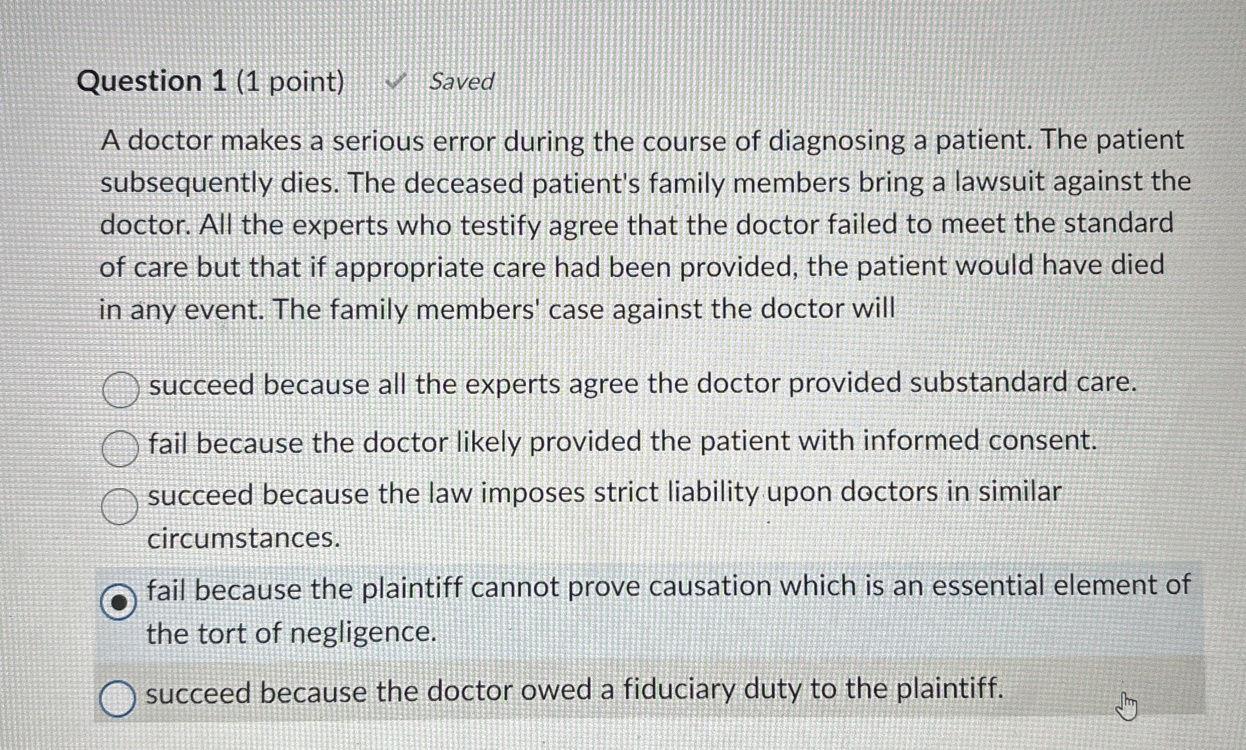  Question 1(1 point) A doctor makes a serious error during the