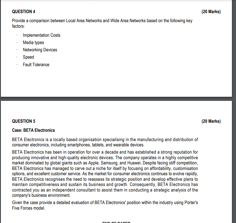  QUESTION 4 Provide a comparison between Local Area Networks and Wide
