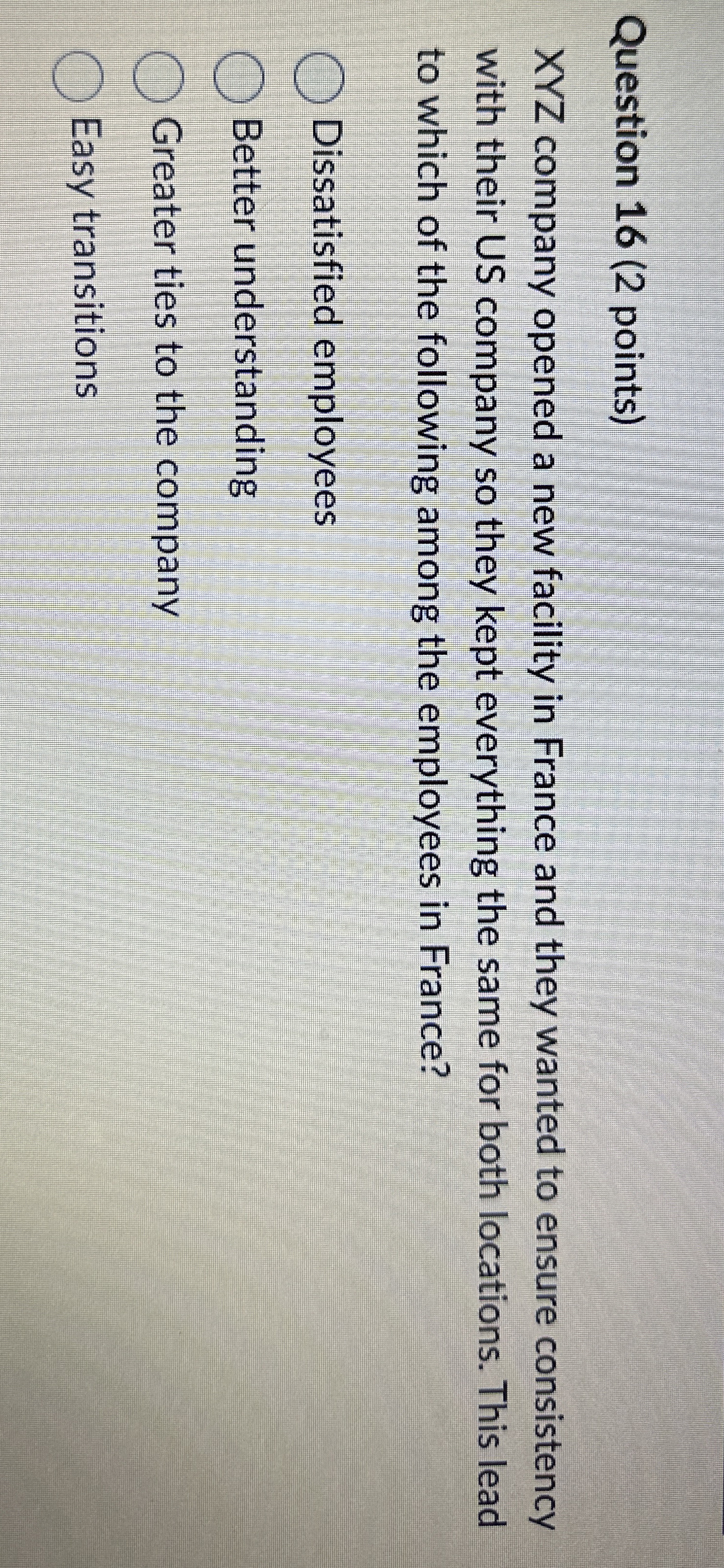  Question 16(2 points) XYZ company opened a new facility in France