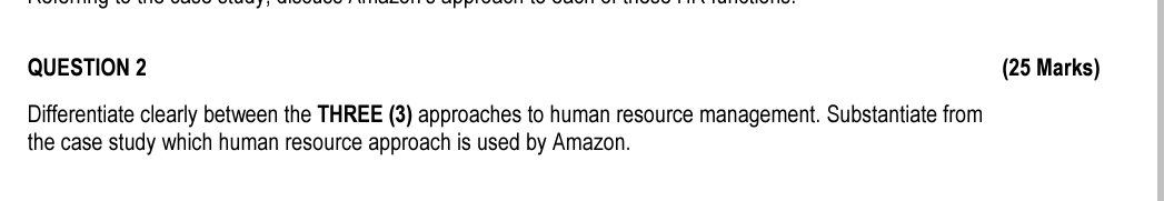  QUESTION 2 (25 Marks) Differentiate clearly between the THREE (3) approaches