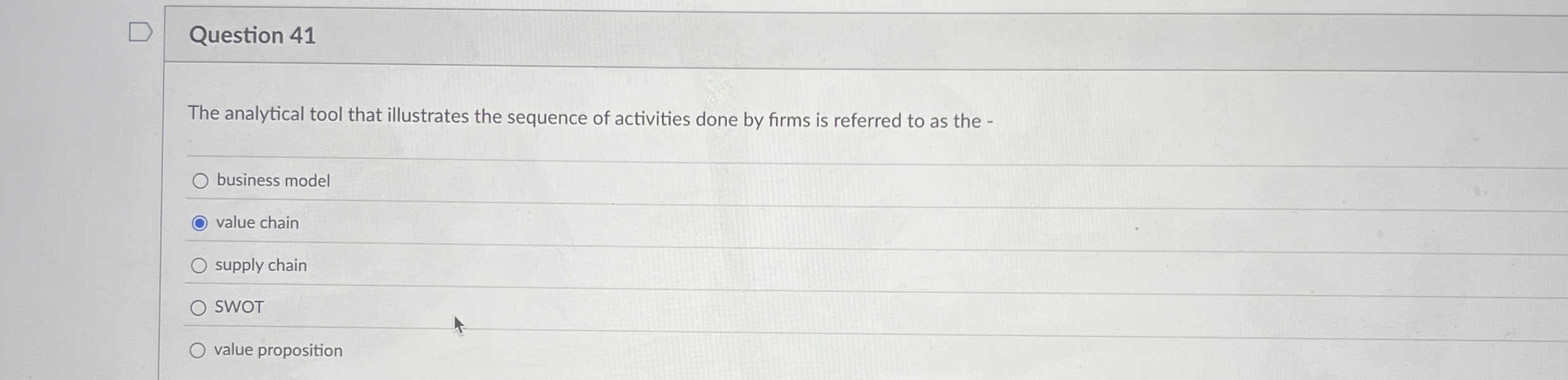  Question 41 The analytical tool that illustrates the sequence of activities
