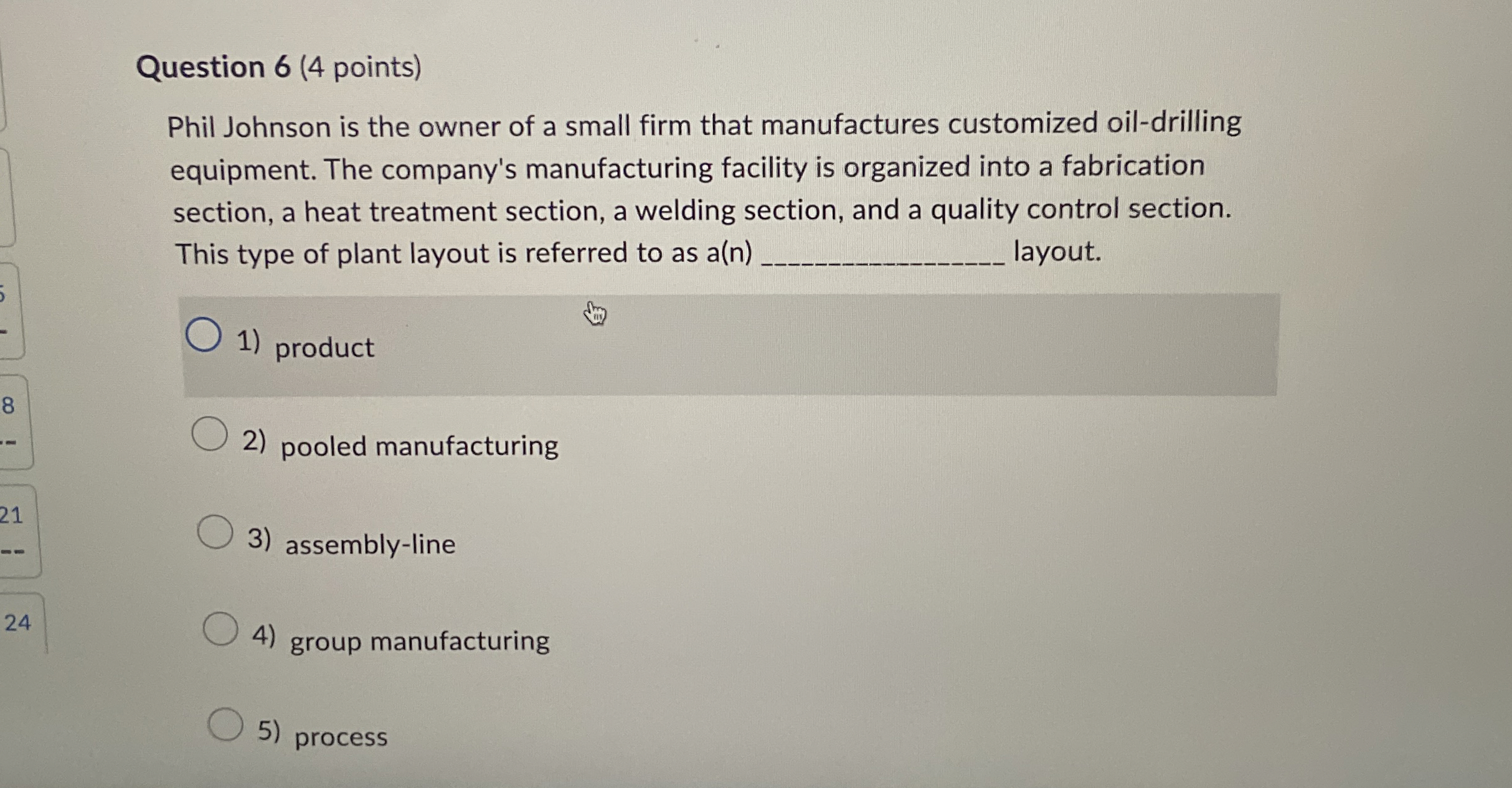  Question 6(4 points) Phil Johnson is the owner of a small