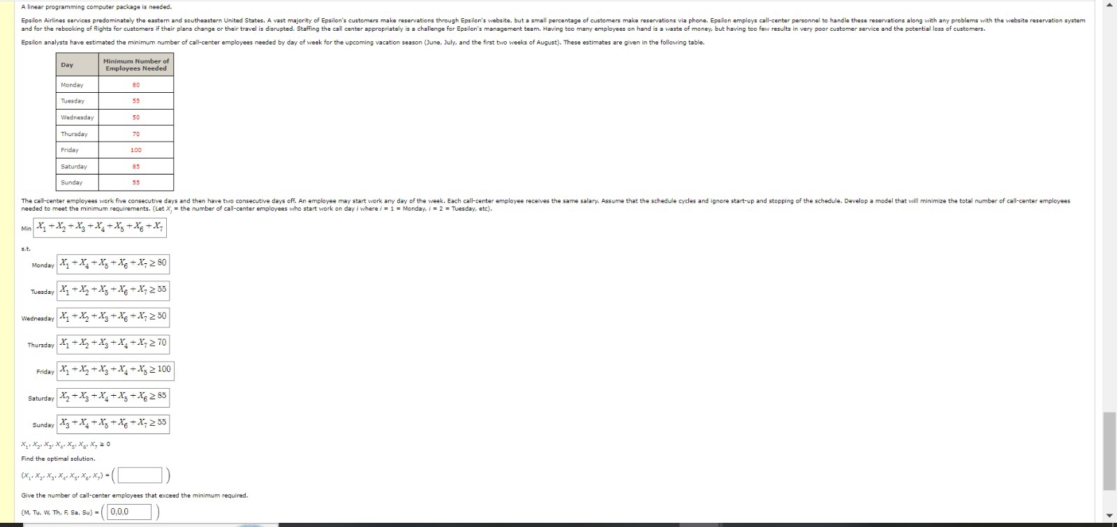  A linear programming computer package is needed. Epsilon analysts have estimated