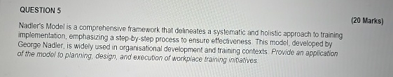  QUESTION 5 (20 Marks) Nadier's Model is a comprehensive framework that