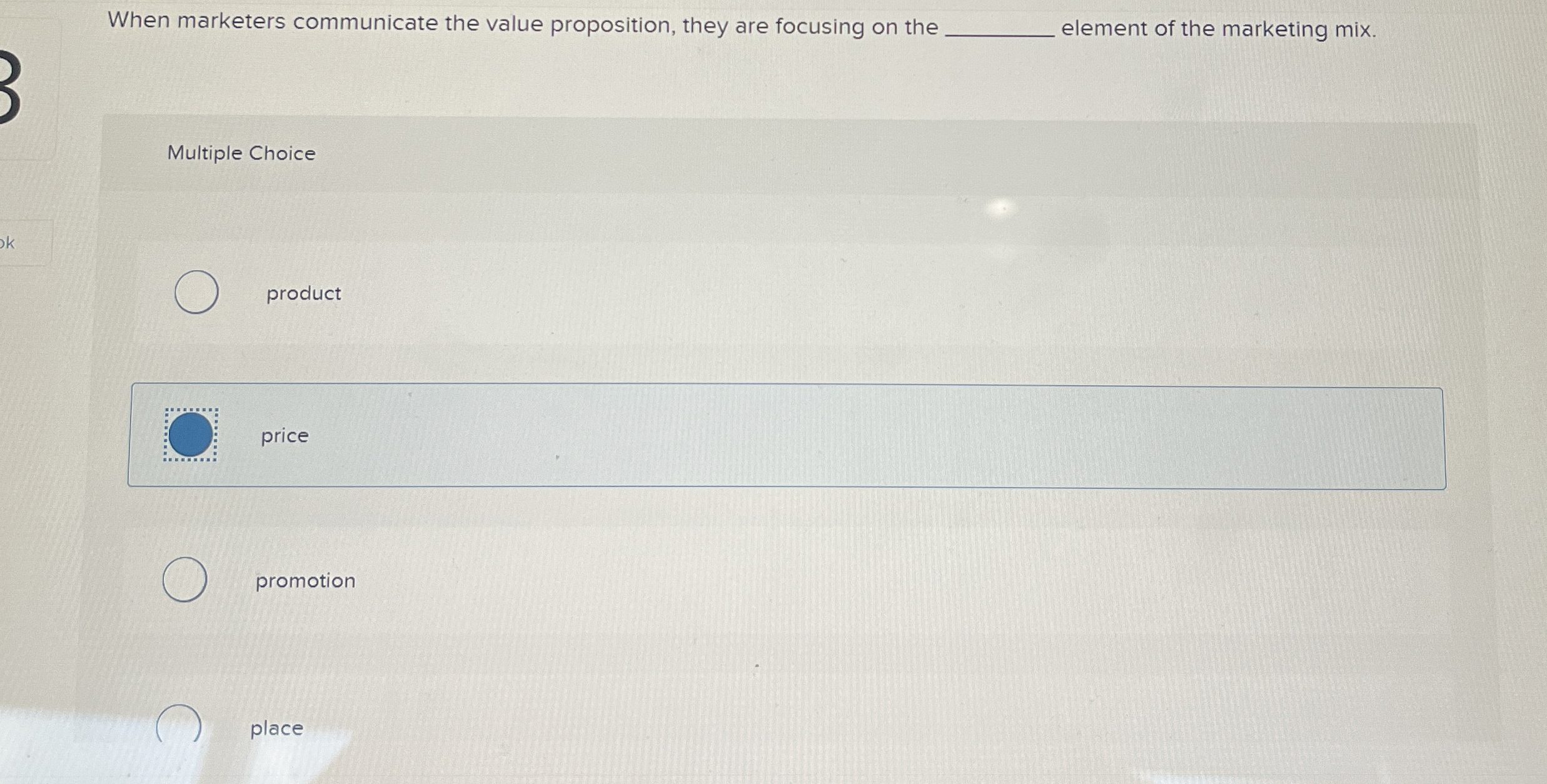  When marketers communicate the value proposition, they are focusing on the