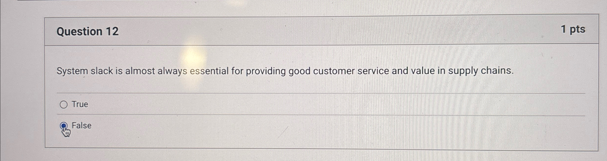  Question 12 1 pts System slack is almost always essential for