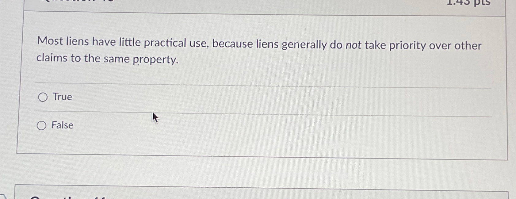  Most liens have little practical use, because liens generally do not