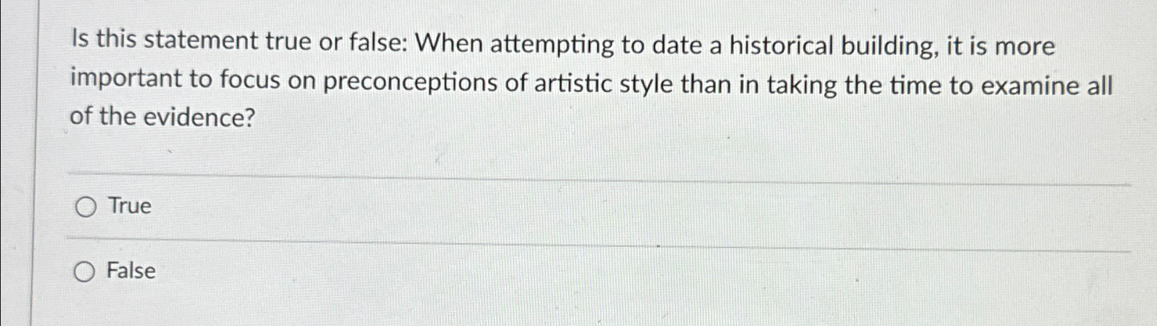  Is this statement true or false: When attempting to date a