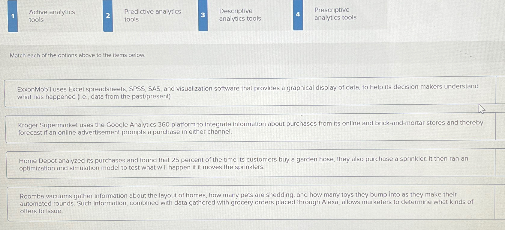  1 Active analytics tools 2 Predictive analytics tools 3 Descriptive analytics