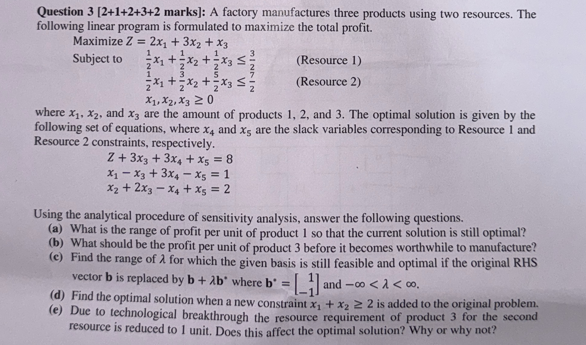  Question marks]: A factory manufactures three products using two resources. The
