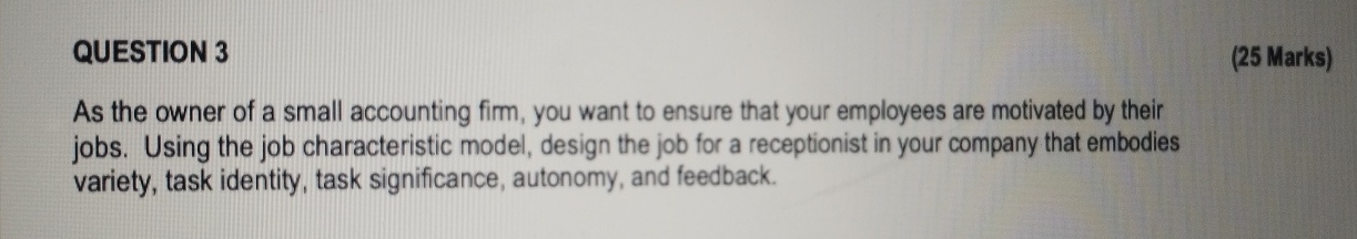  QUESTION 3 (25 Marks) As the owner of a small accounting