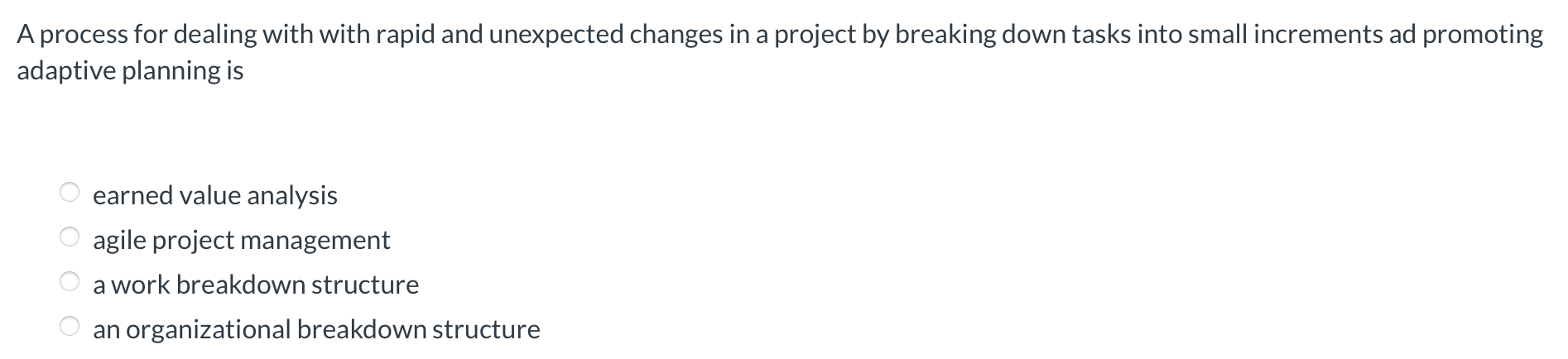  A process for dealing with with rapid and unexpected changes in