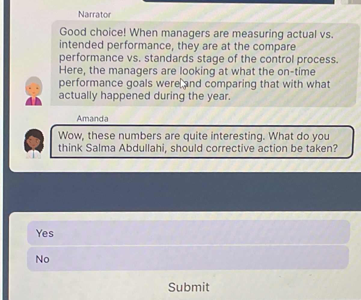  Narrator Good choice! When managers are measuring actual vs. intended performance,