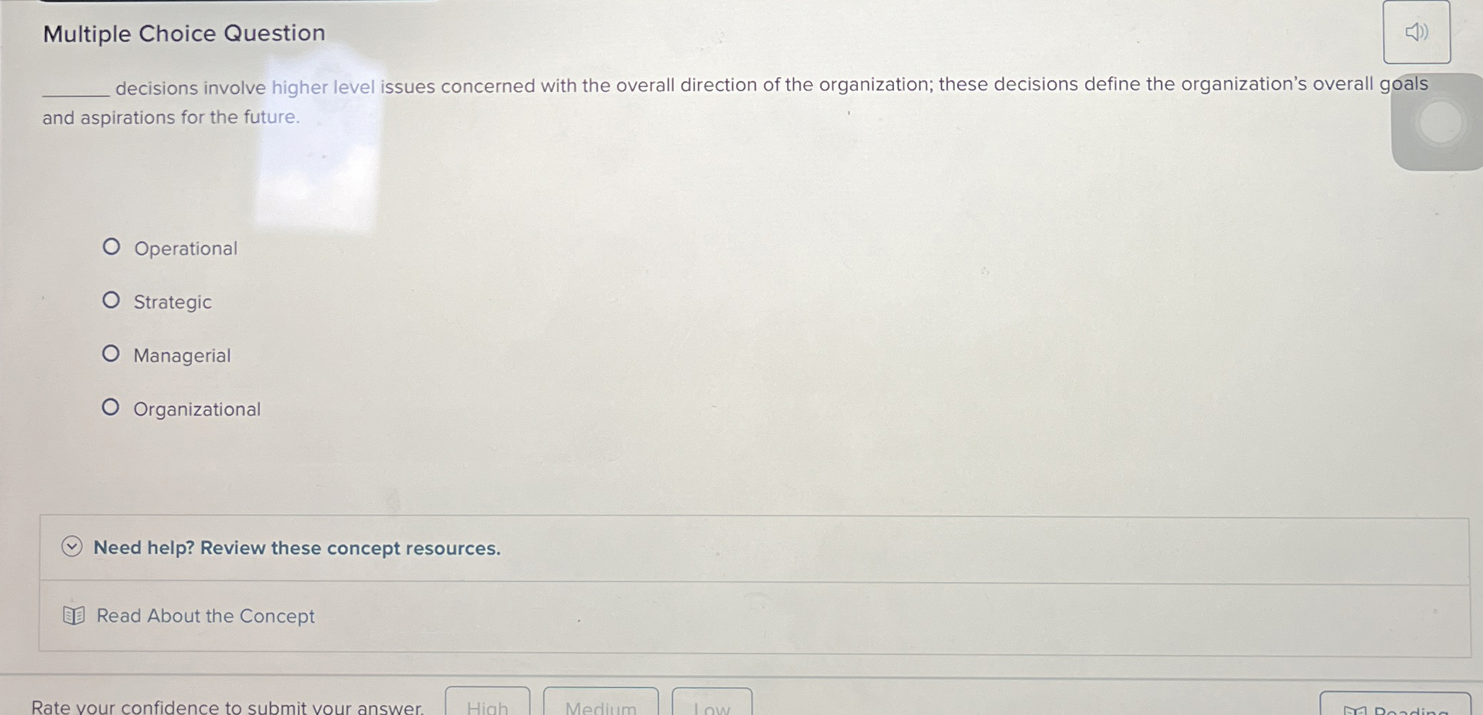  Multiple Choice Question decisions involve higher level issues concerned with the