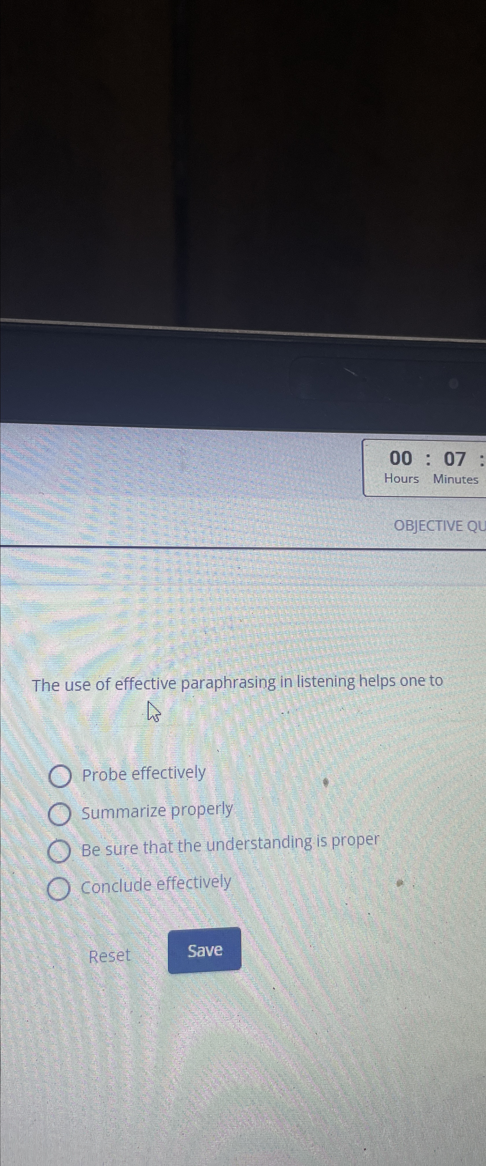  00:07: Hours Minutes OBJECTIVE The use of effective paraphrasing in listening