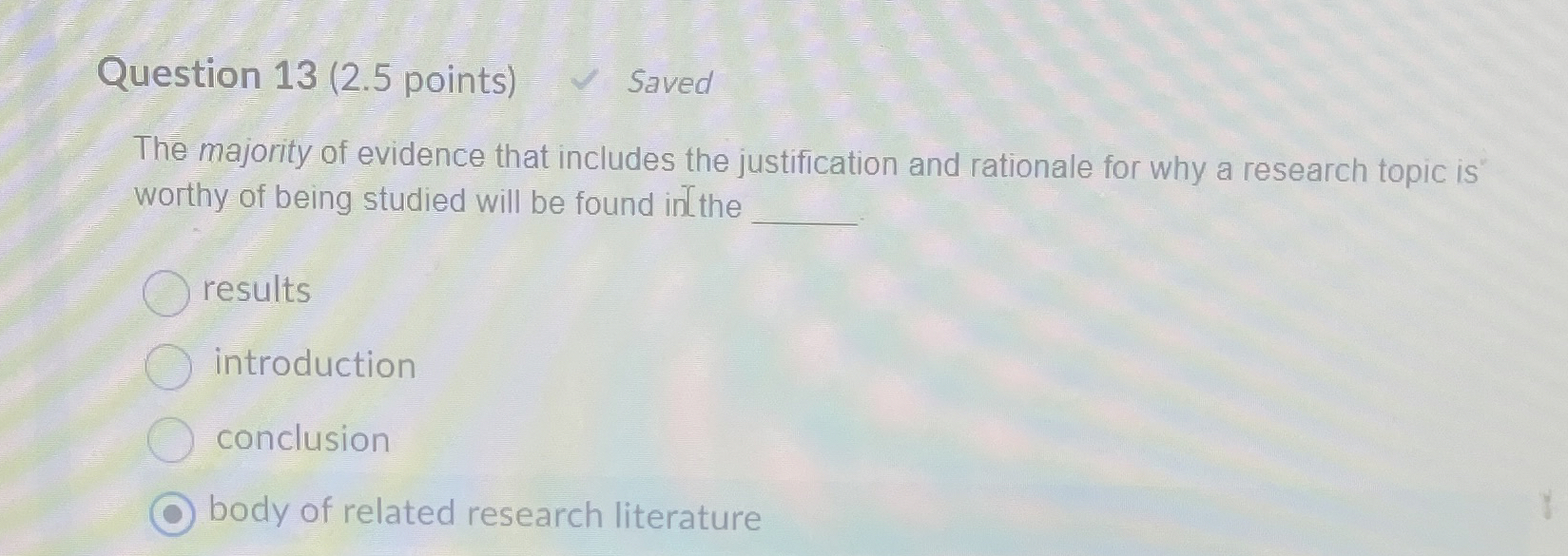  Question 13(2.5 points) Saved The majority of evidence that includes the