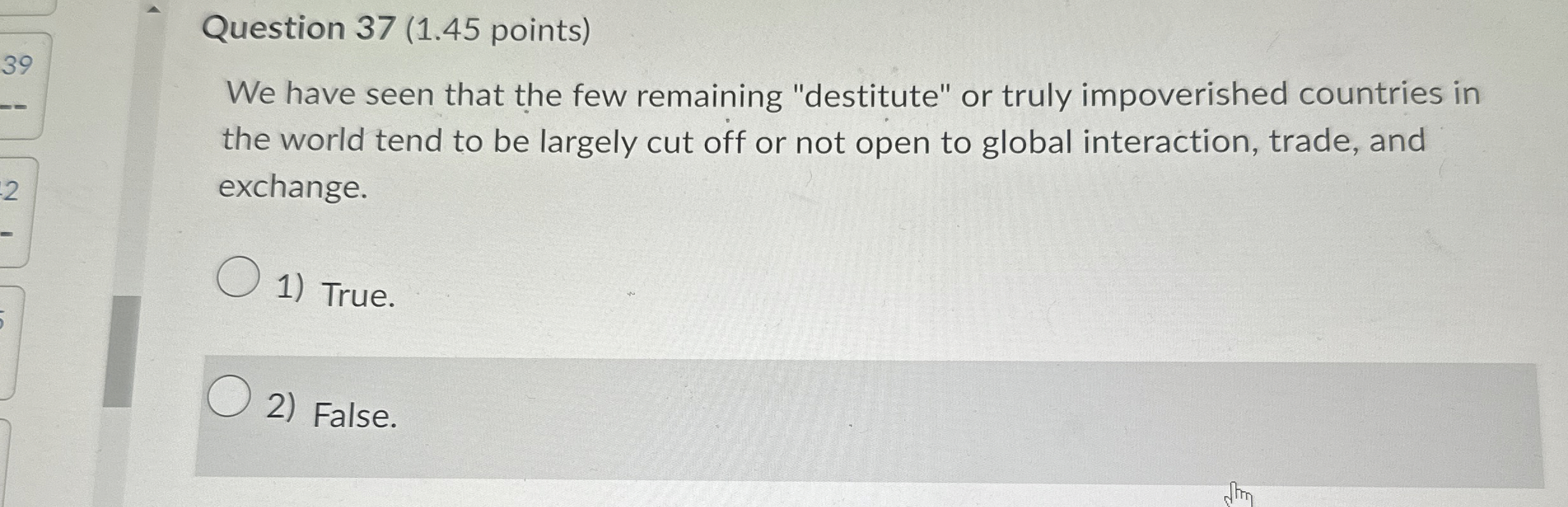  Question 37(1.45 points) We have seen that the few remaining "destitute"