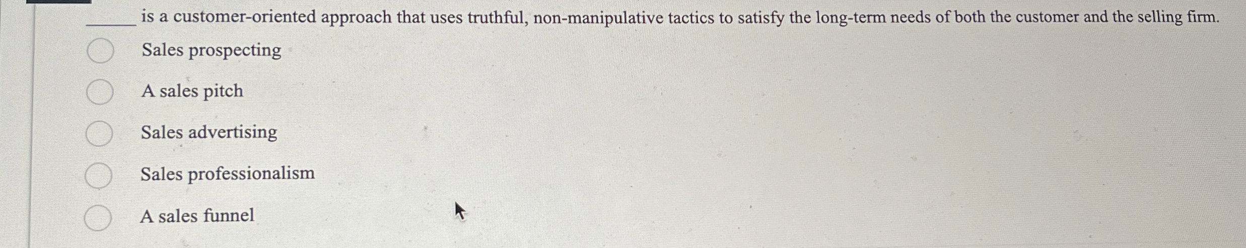  q, is a customer-oriented approach that uses truthful, non-manipulative tactics to