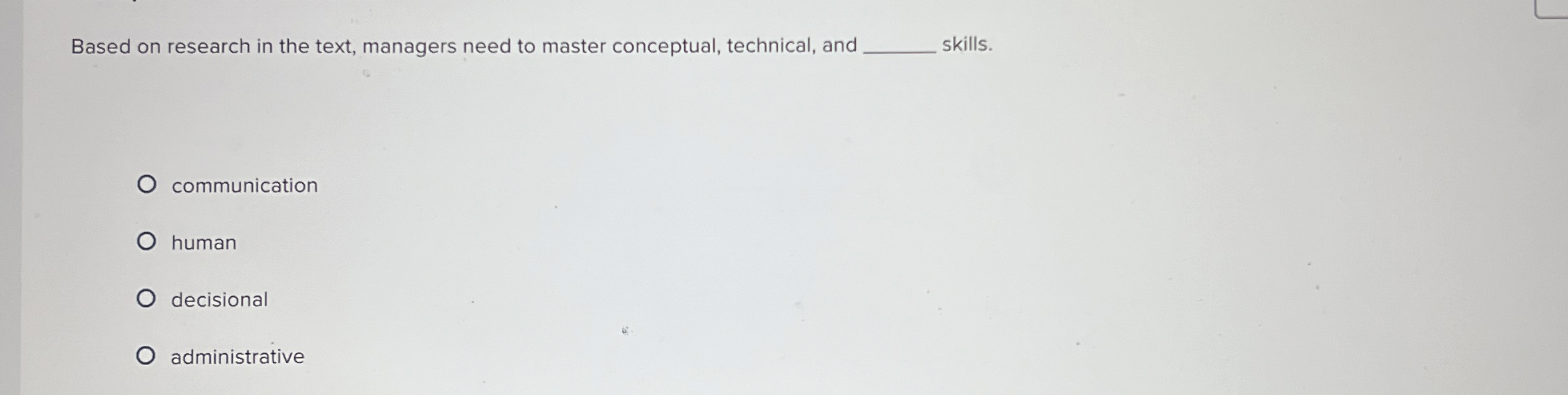  Based on research in the text, managers need to master conceptual,