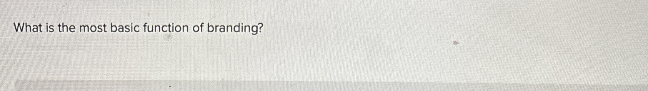  What is the most basic function of branding? 