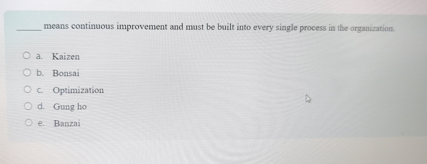  q, means continuous improvement and must be built into every single