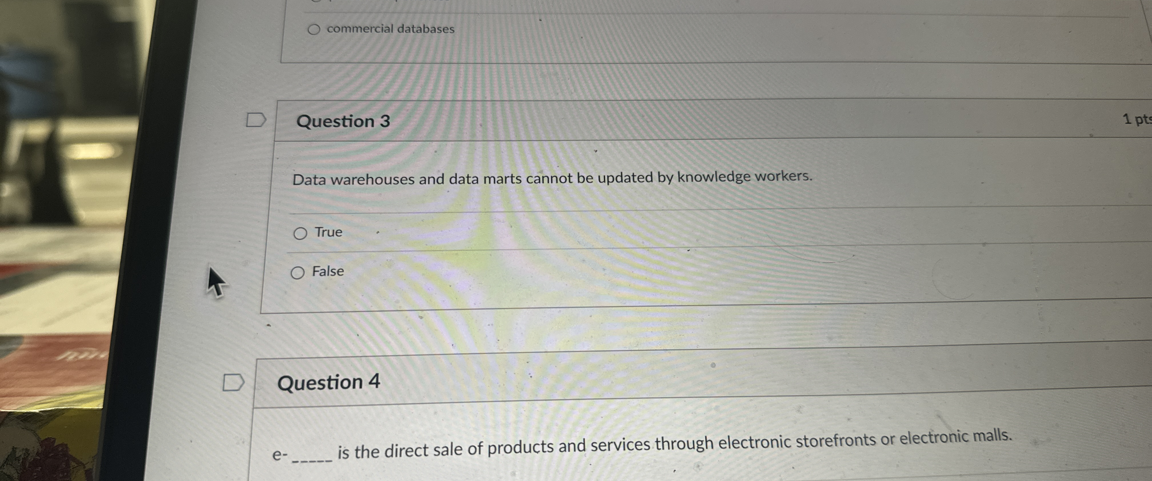  Question 3 Data warehouses and data marts cannot be updated by