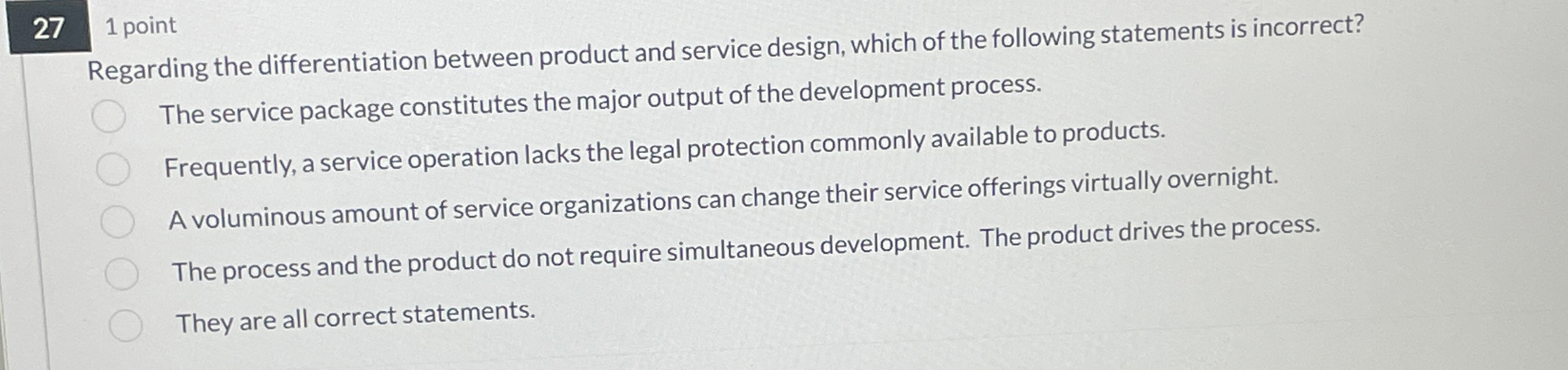  271 point Regarding the differentiation between product and service design, which