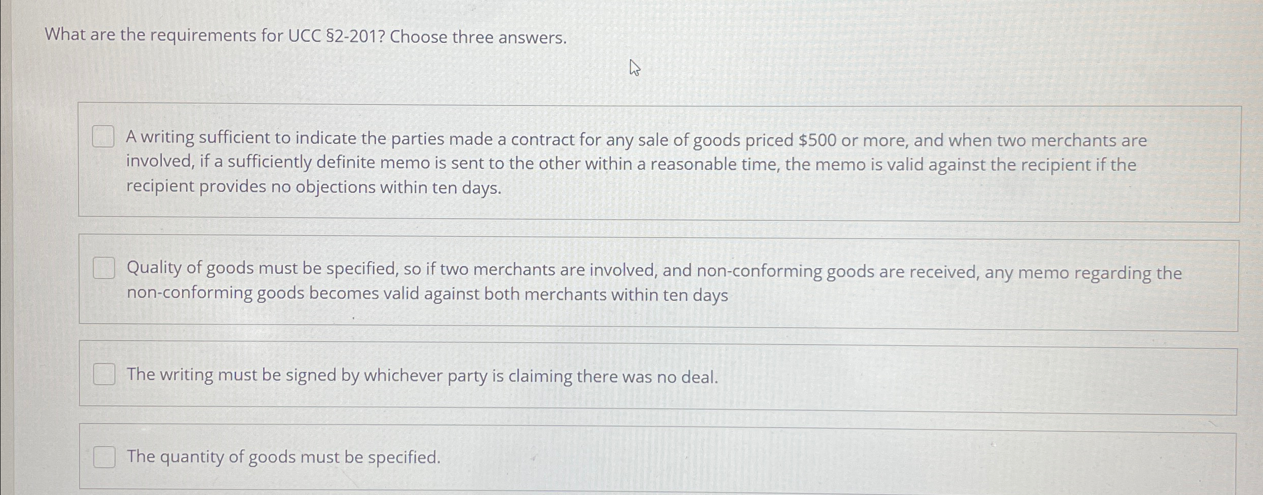 What are the requirements for UCC $2-201? Choose three answers. A