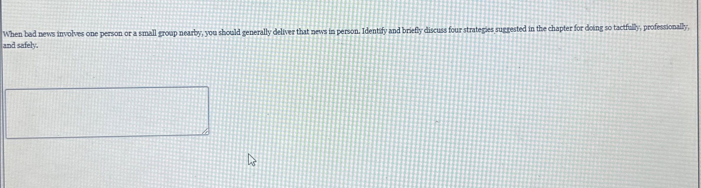  When bad news involves one person or a small group nearby,