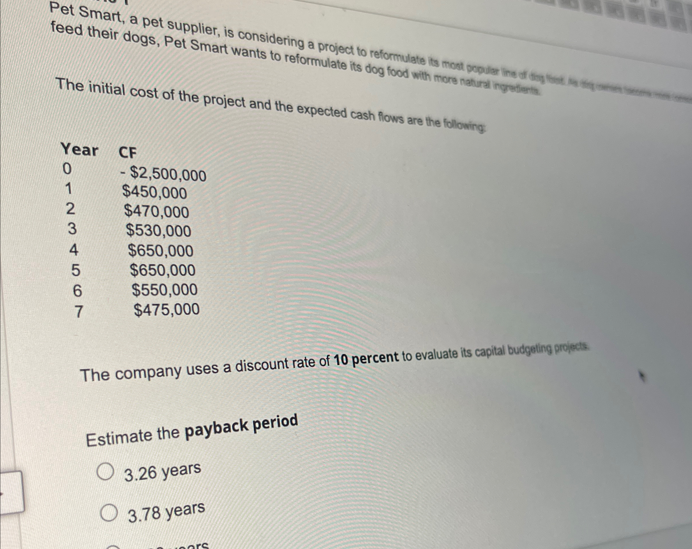  Pet Smart, a pet supplier, is considering a project to reformulate