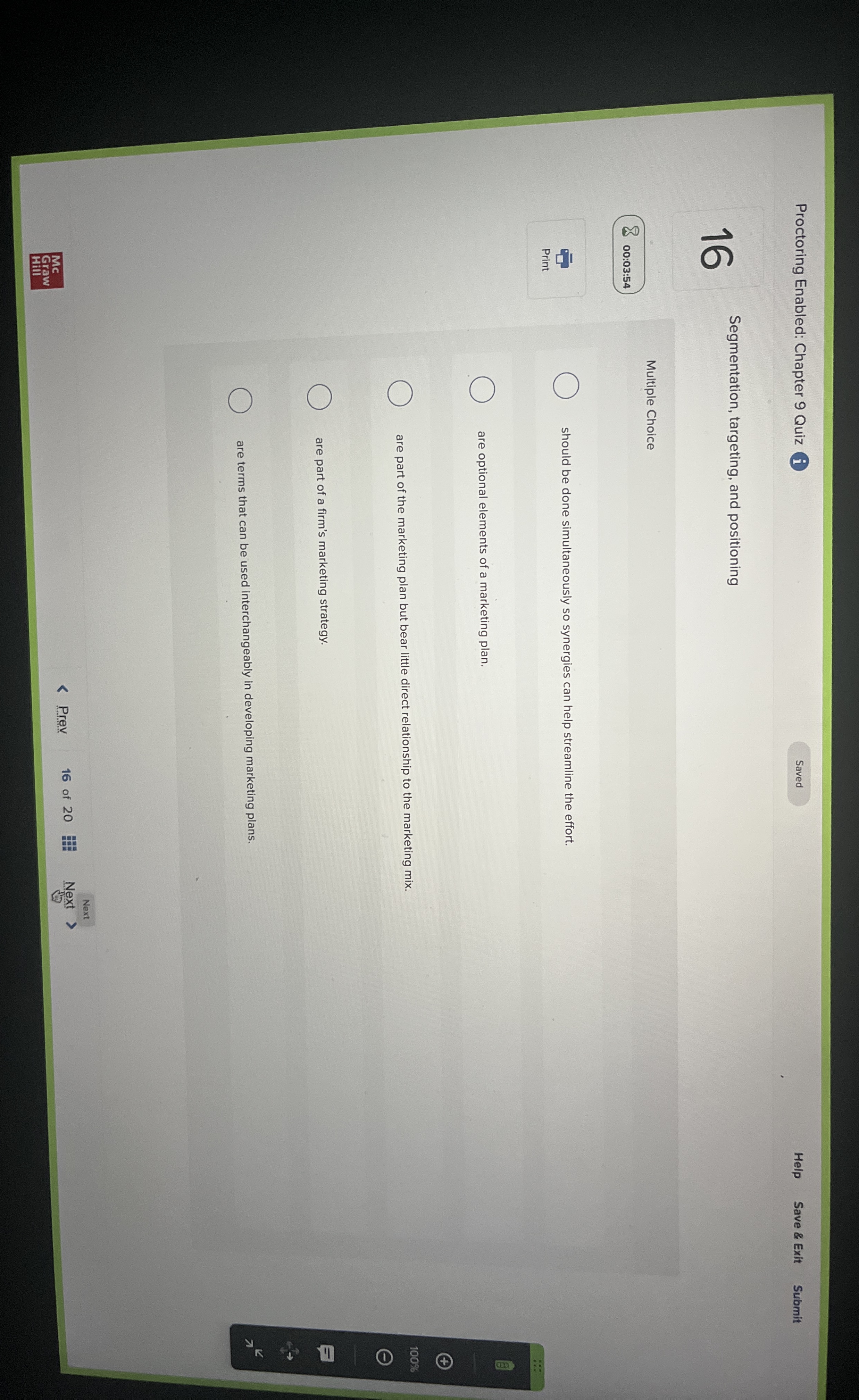  Segmentation, targeting, and positioning Multiple Choice should be done simultaneously so